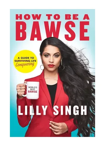 How to Be a Bawse by Lilly Singh