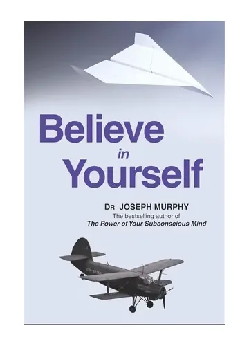 Believe in Yourself by Joseph Murphy