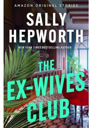 The Ex-Wives Club (Alibis Collection, #2) by Sally Hepworth
