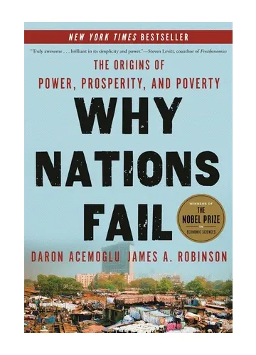Why Nations Fail by Daron Acemoglu & James A. Robinson