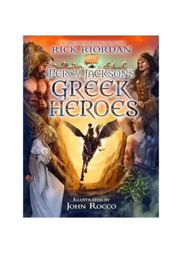 Percy Jackson and the Greek Heroes by Rick Riordan