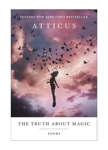 The Truth About Magic (Poems) by Atticus