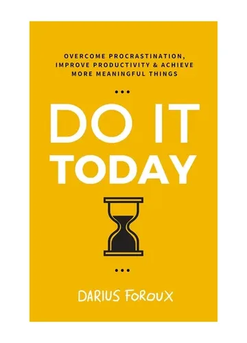 Do It Today by Darius Foroux