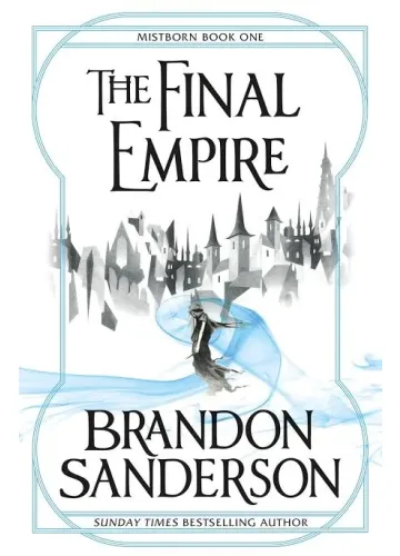 The Final Empire (Mistborn #1) by Brandon Sanderson