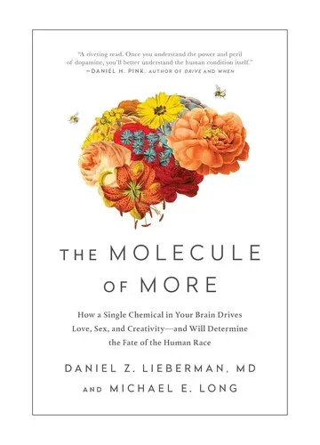 The Molecule of More by Daniel Z. Lieberman & Michael E. Long