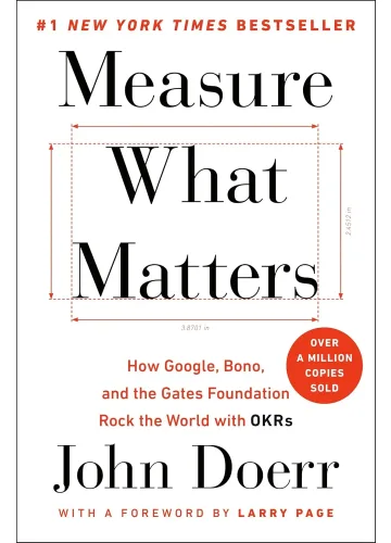 Measure What Matters by John Doerr