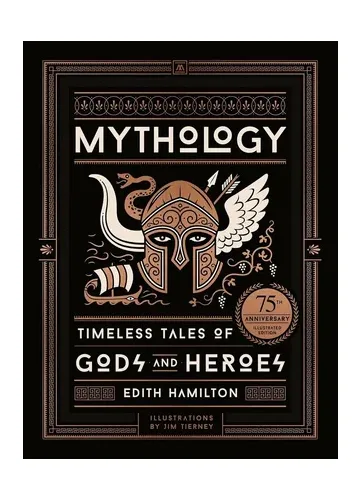 Mythology: Timeless Tales of Gods and Heroes by Edith Hamilton