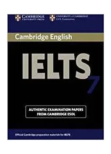 Official Cambridge IELTS 7 Academic Student's Book with Answers