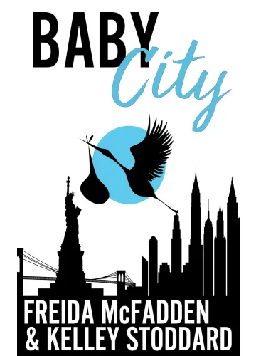 Baby City by Freida McFadden & Kelley Stoddard