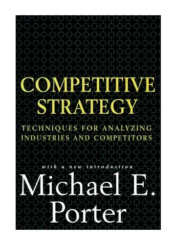Competitive Strategy by Michael E. Porter