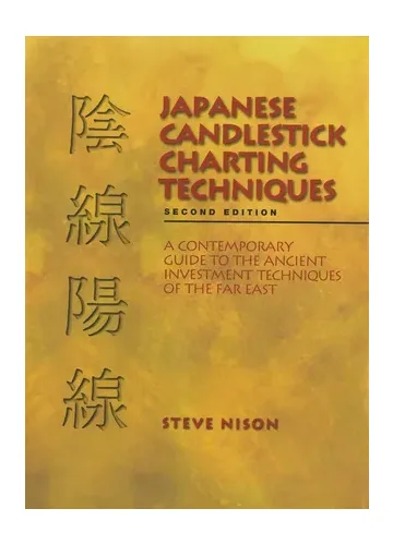 Japanese Candlestick Charting Techniques by Steve Nison | Guide to Technical Analysis