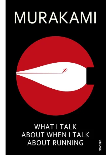 What I Talk About When I Talk About Running by Haruki Murakami