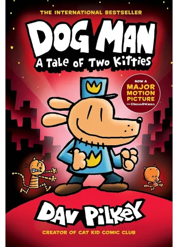 Dog Man: A Tale of Two Kitties (Dog Man #3) by Dav Pilkey