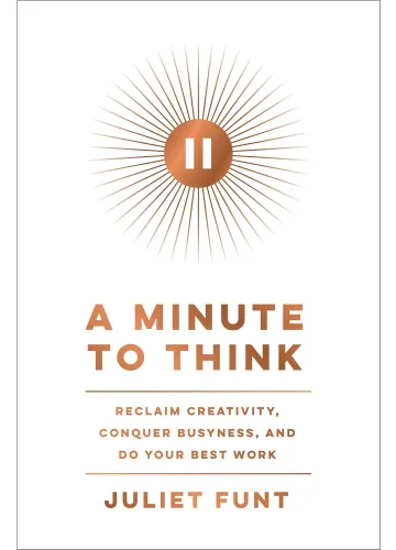 A Minute to Think by Juliet Funt