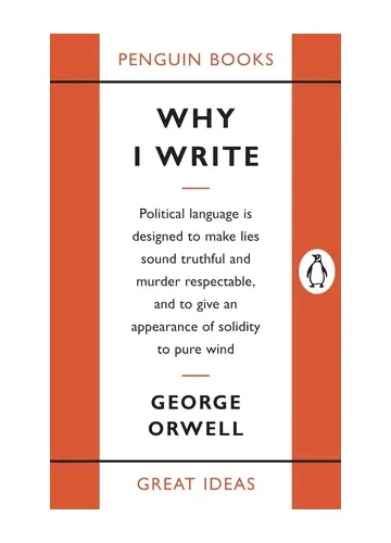Why I Write by George Orwell