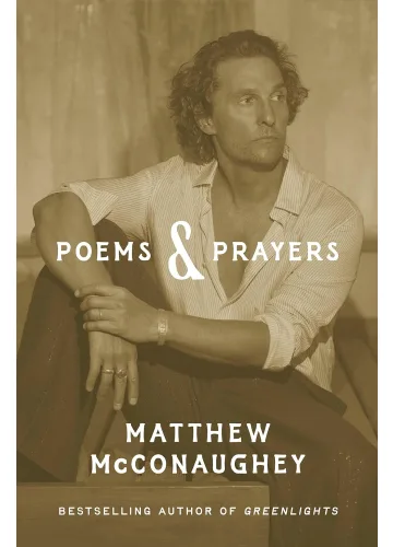 Poems & Prayers by Matthew McConaughey