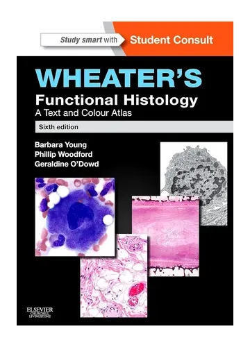 Wheater's Functional Histology by Barbara Young, Phillip Woodford, Geraldine O'Dowd