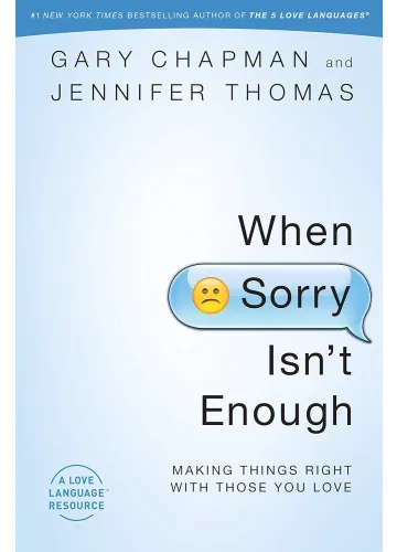 When Sorry Isn't Enough by Gary Chapman, Jennifer Thomas