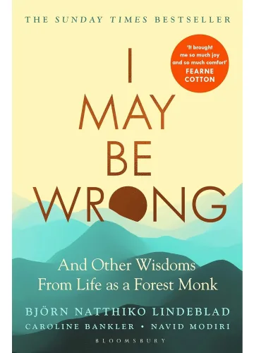 I May Be Wrong by Björn Natthiko Lindeblad