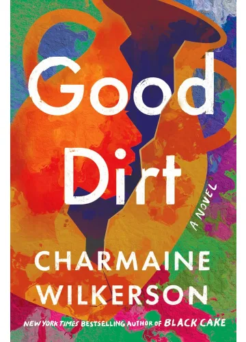 Good Dirt by Charmaine Wilkerson