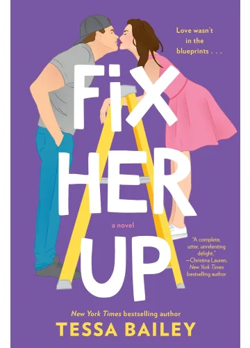 Fix Her Up (Hot & Hammered, #1) by Tessa Bailey