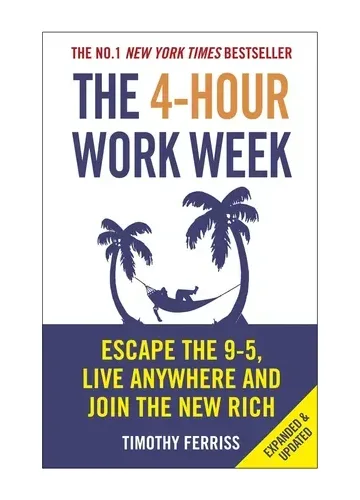 The 4-Hour Work Week by Timothy Ferriss