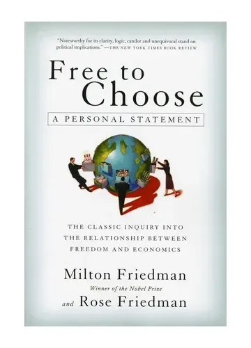 Free to Choose by Milton Friedman & Rose Friedman