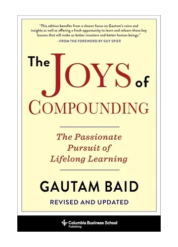 The Joys of Compounding by Gautam Baid