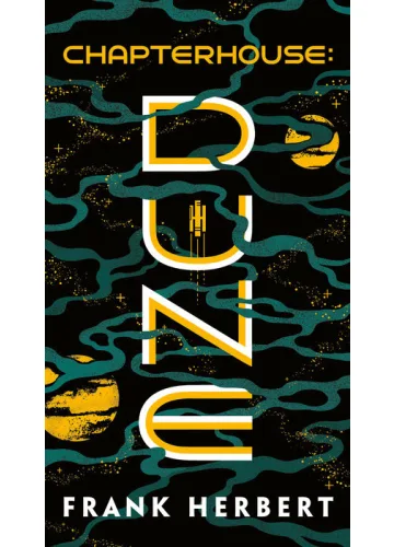 Chapterhouse: Dune (Dune #6) by Frank Herbert