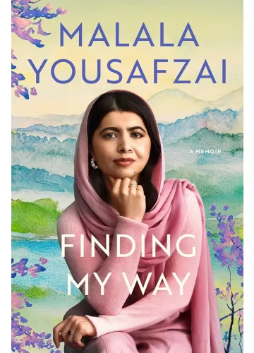 Finding My Way by Malala Yousafzai