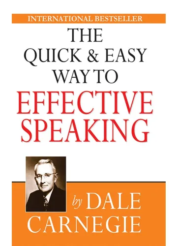 The Quick and Easy Way to Effective Speaking by Dale Carnegie