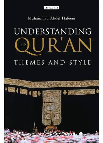 Understanding the Qur'an: Themes and Style - Muhammad Abdel Haleem