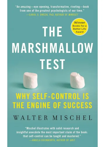 The Marshmallow Test by Walter Mischel