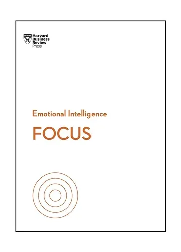 Focus (HBR Emotional Intelligence Series) by Harvard Business Review