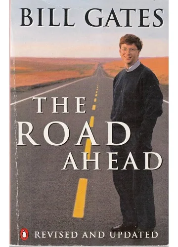 The Road Ahead by Bill Gates