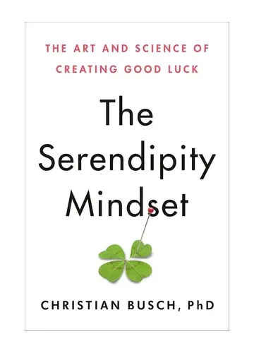 The Serendipity Mindset by Christian Busch