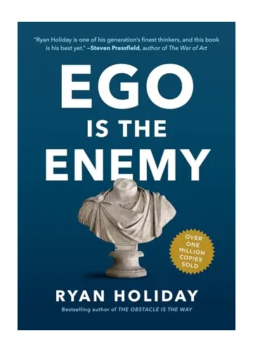 Ego Is the Enemy by Ryan Holiday