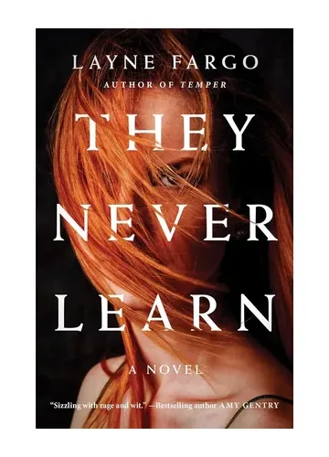 They Never Learn by Layne Fargo