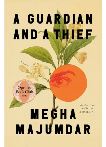 A Guardian and a Thief: Oprah's Book Club: A Novel by Megha Majumdar