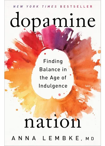 Dopamine Nation by Dr. Anna Lembke