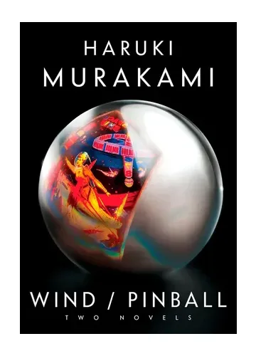 Wind/Pinball: Two Novels by Haruki Murakami