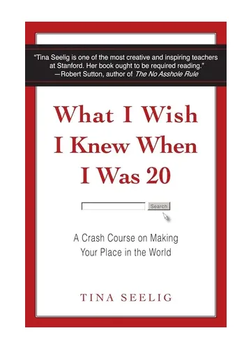 What I Wish I Knew When I Was 20 by Tina Seelig