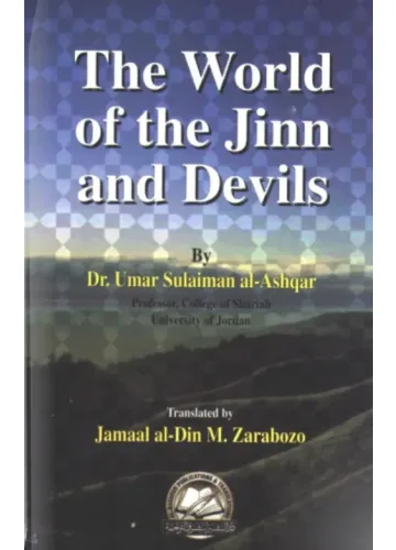 The World of the Jinn and Devils by Dr. Umar Sulaiman Al-Ashqar