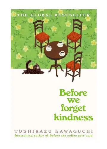 Before We Forget Kindness by Toshikazu Kawaguchi