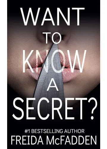 Want to Know a Secret? by Freida McFadden