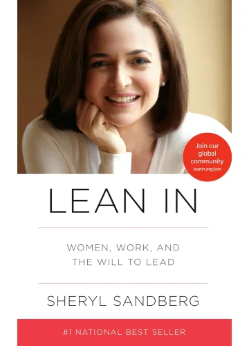Lean In: Women, Work, and the Will to Lead by Sheryl Sandberg