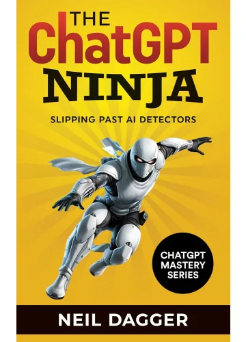 The ChatGPT Ninja by Neil Dagger