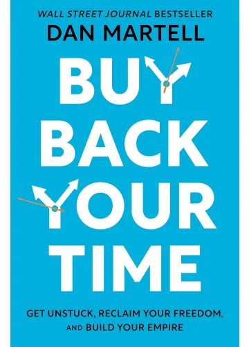 Buy Back Your Time by Dan Martell