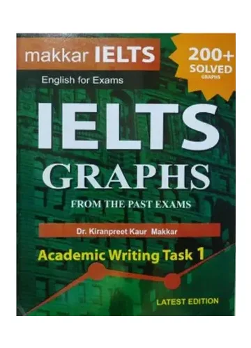 Makkar IELTS Academic Writing (Task 1) by Dr. Kiranpreet Kaur Makkar
