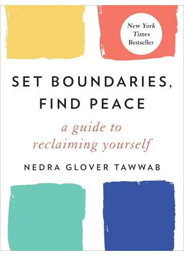 Set Boundaries, Find Peace by Nedra Glover Tawwab